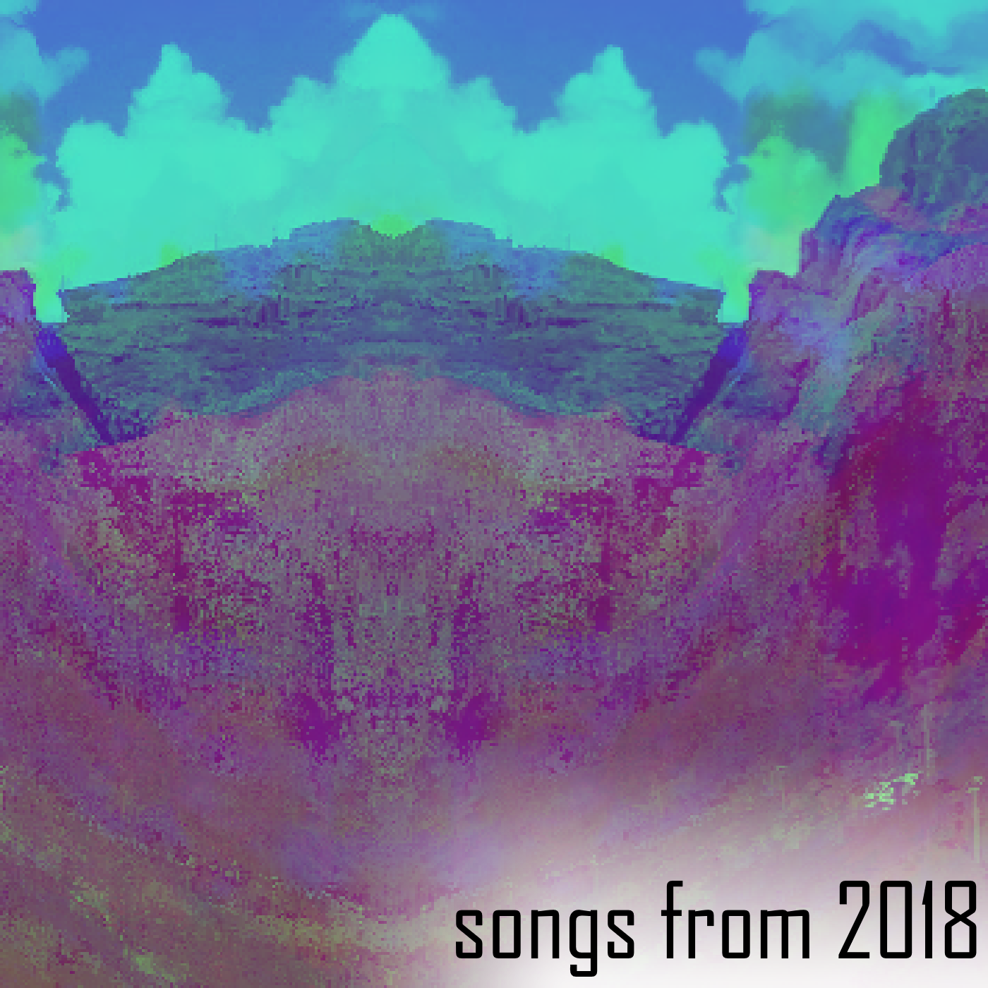 extremely distorted picture of a mountain. text reads songs from 2018